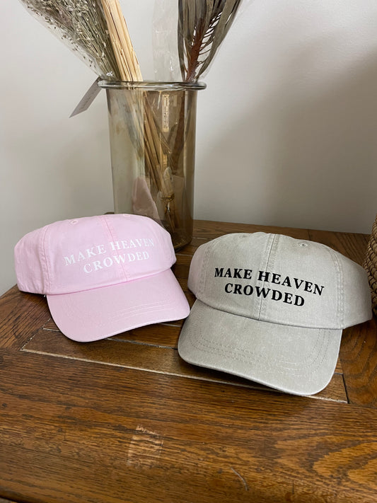 Make Heaven Crowded Hat